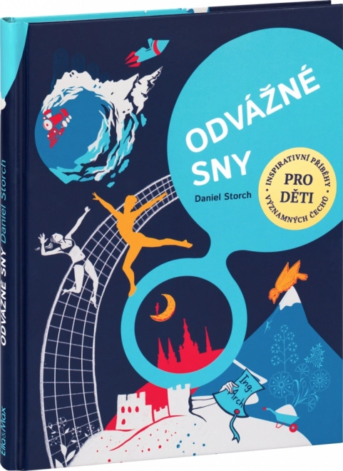 Dappere dromen – 30 Tsjechen op weg naar succes (kinderboek over inspirerende persoonlijkheden)